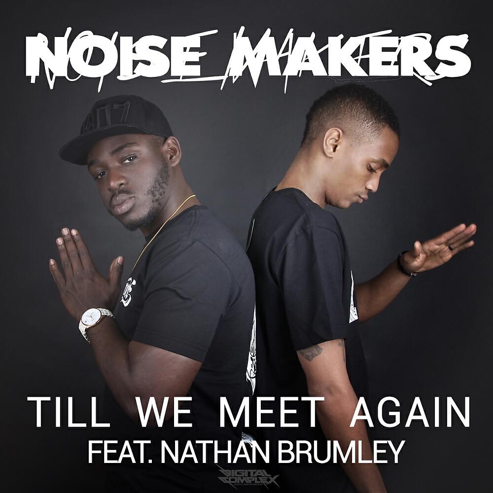 NoiseMakers - Till We Meet Again (Instrumental Mix)