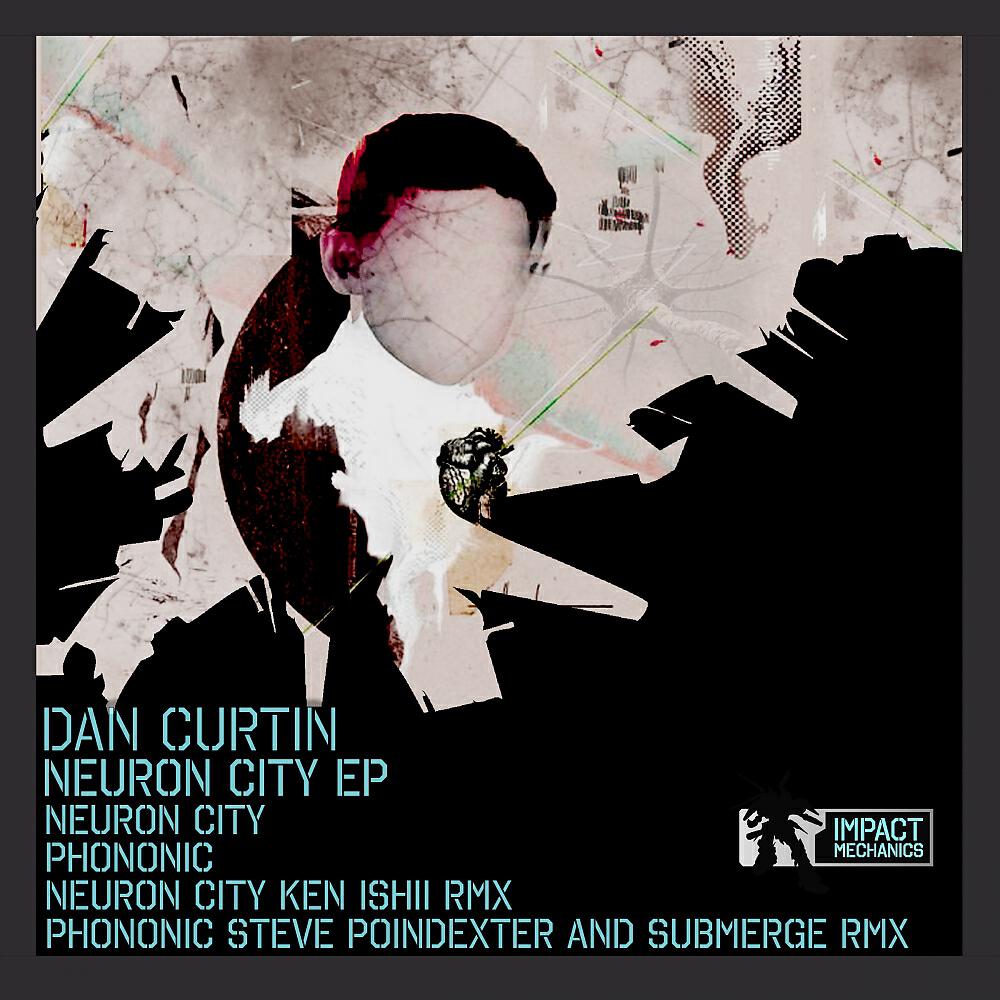 Dan Curtin - Neuron City (Ken Ishii Remix)