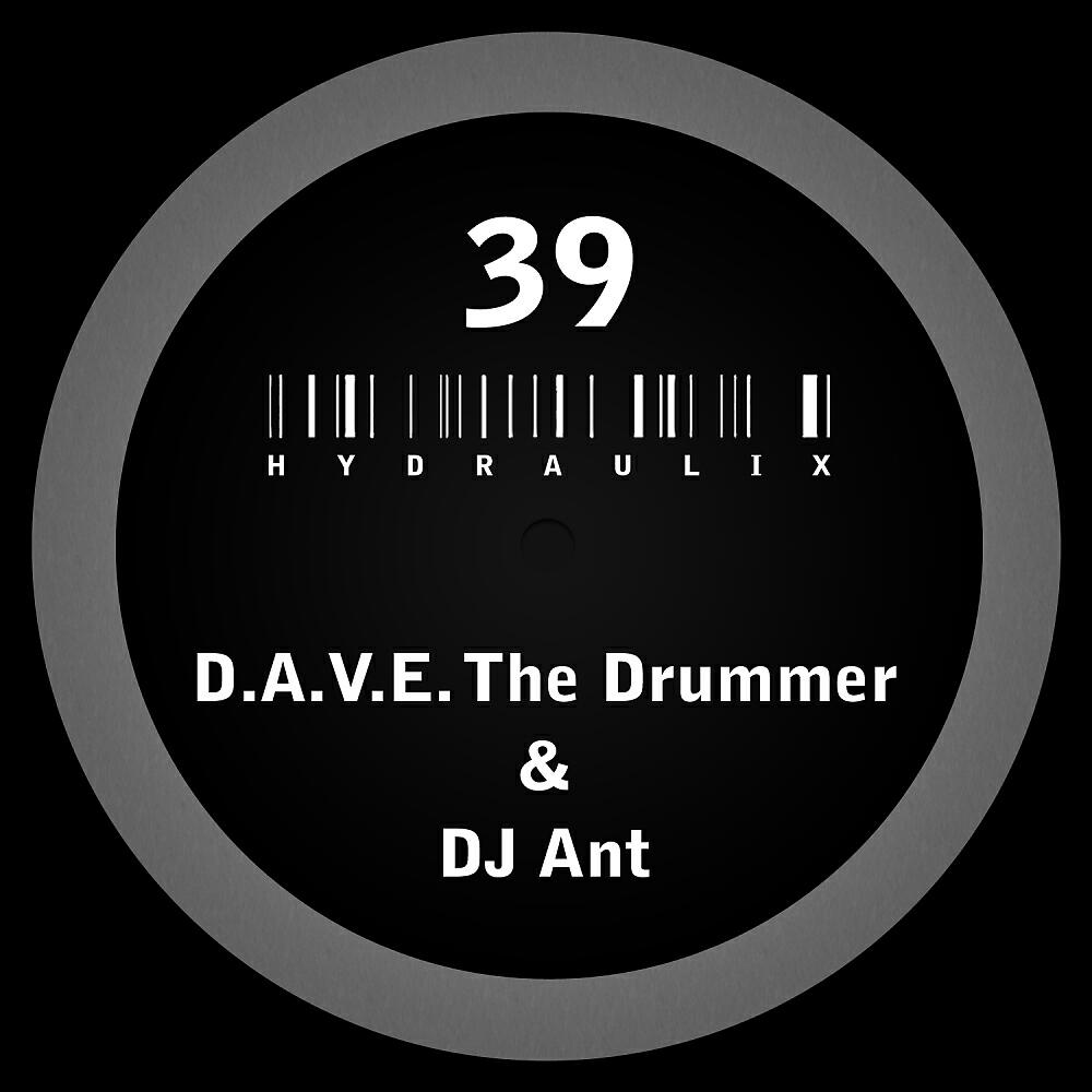 D.A.V.E. The Drummer - Hydraulix 38 B