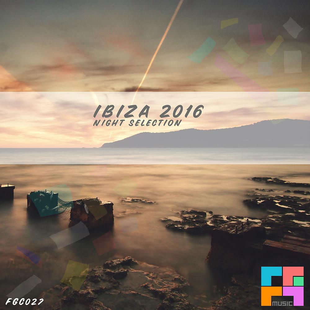 Постер альбома Ibiza 2016: Night Selection
