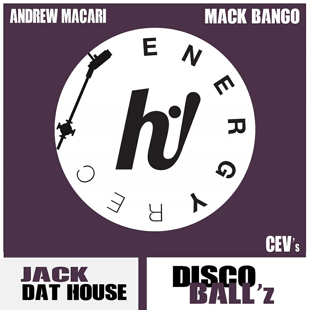 Disco Ball'Z - Jack Dat House (Andrew Macari Remix)