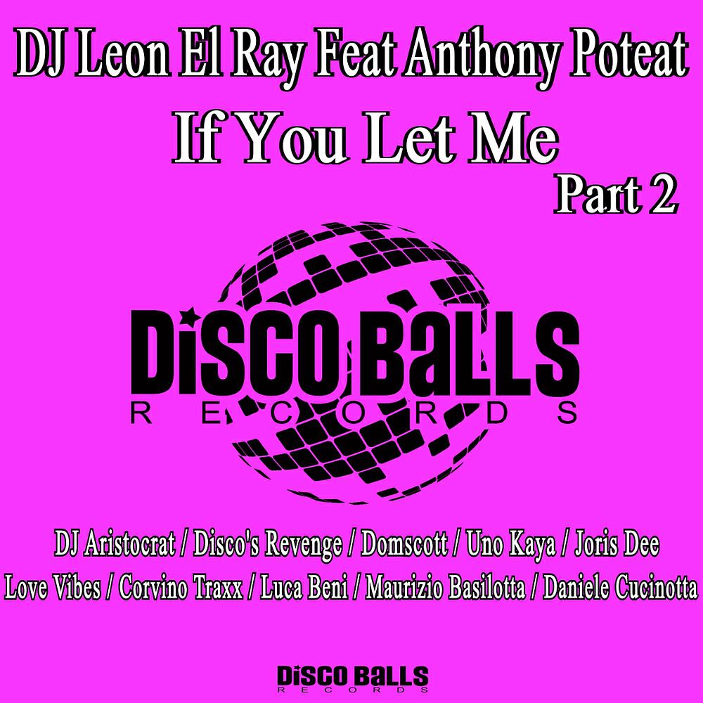 DJ Leon El Ray - If You Let Me (Domscott Remix)