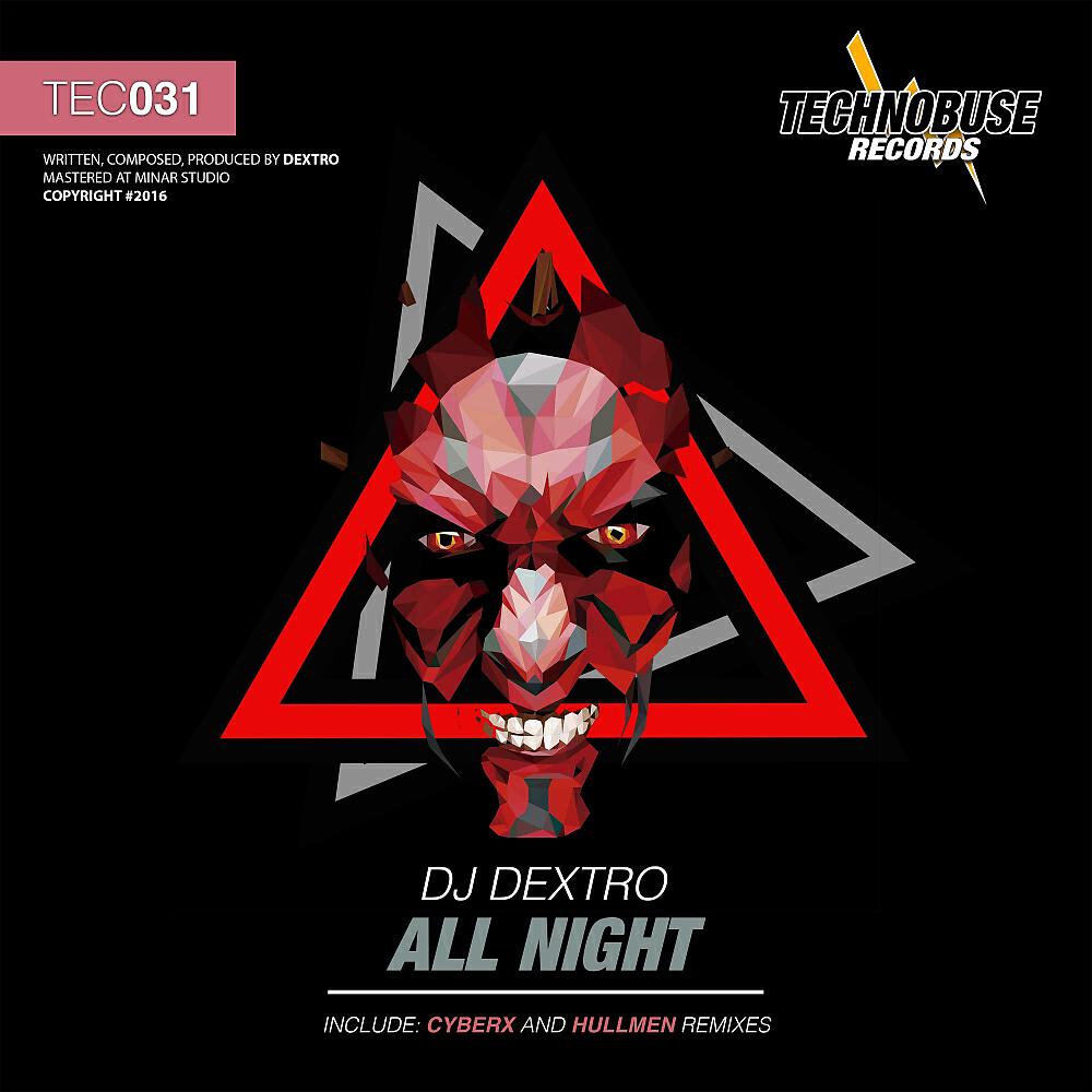DJ Dextro - All Night (Cyberx Remix)