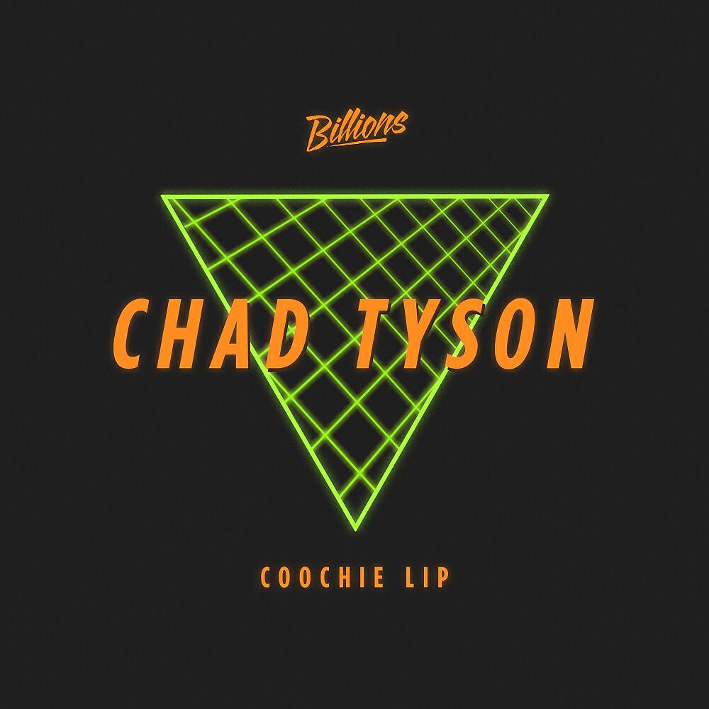 Chad Tyson - Coochie Lip (Original Mix)