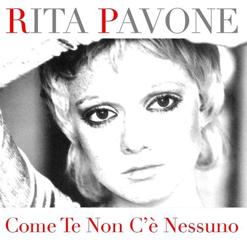 Постер альбома Rita Pavone: Come te non c'é nessuno