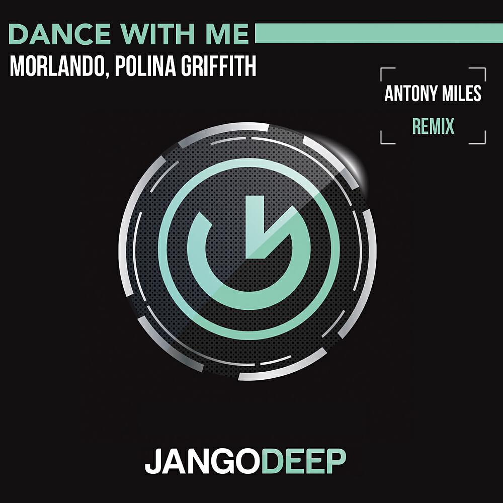 Morlando - Dance With Me (Antony Miles Remix)
