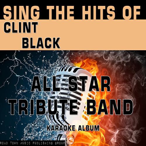 All Star Tribute Band - A Better Man (Karaoke Version) (Originally Performed By Clint Black)