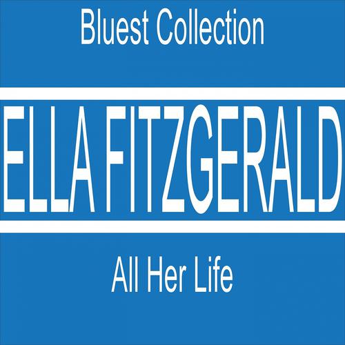 Постер альбома All Her Life (Bluest Collection)