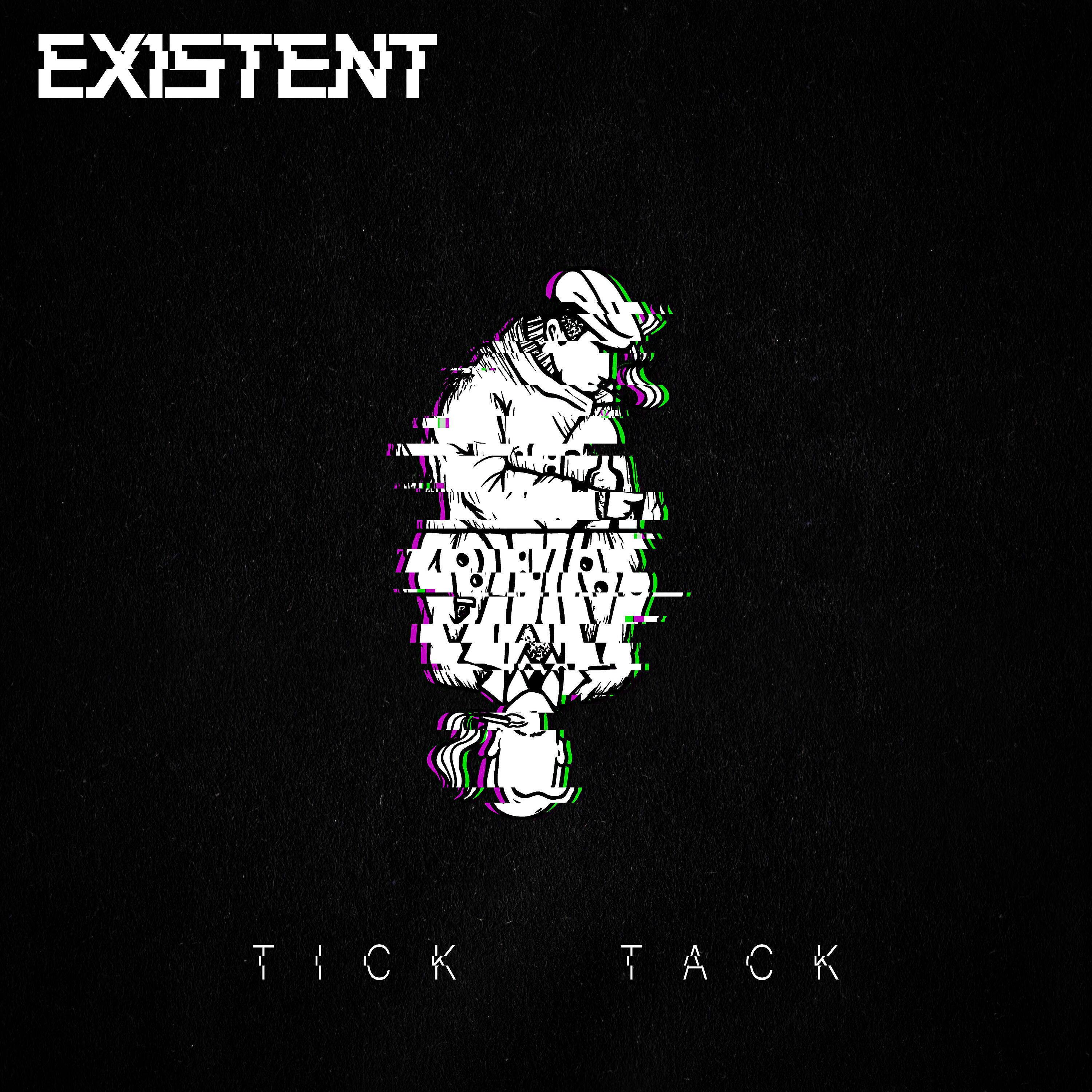Existent - Tick Tack