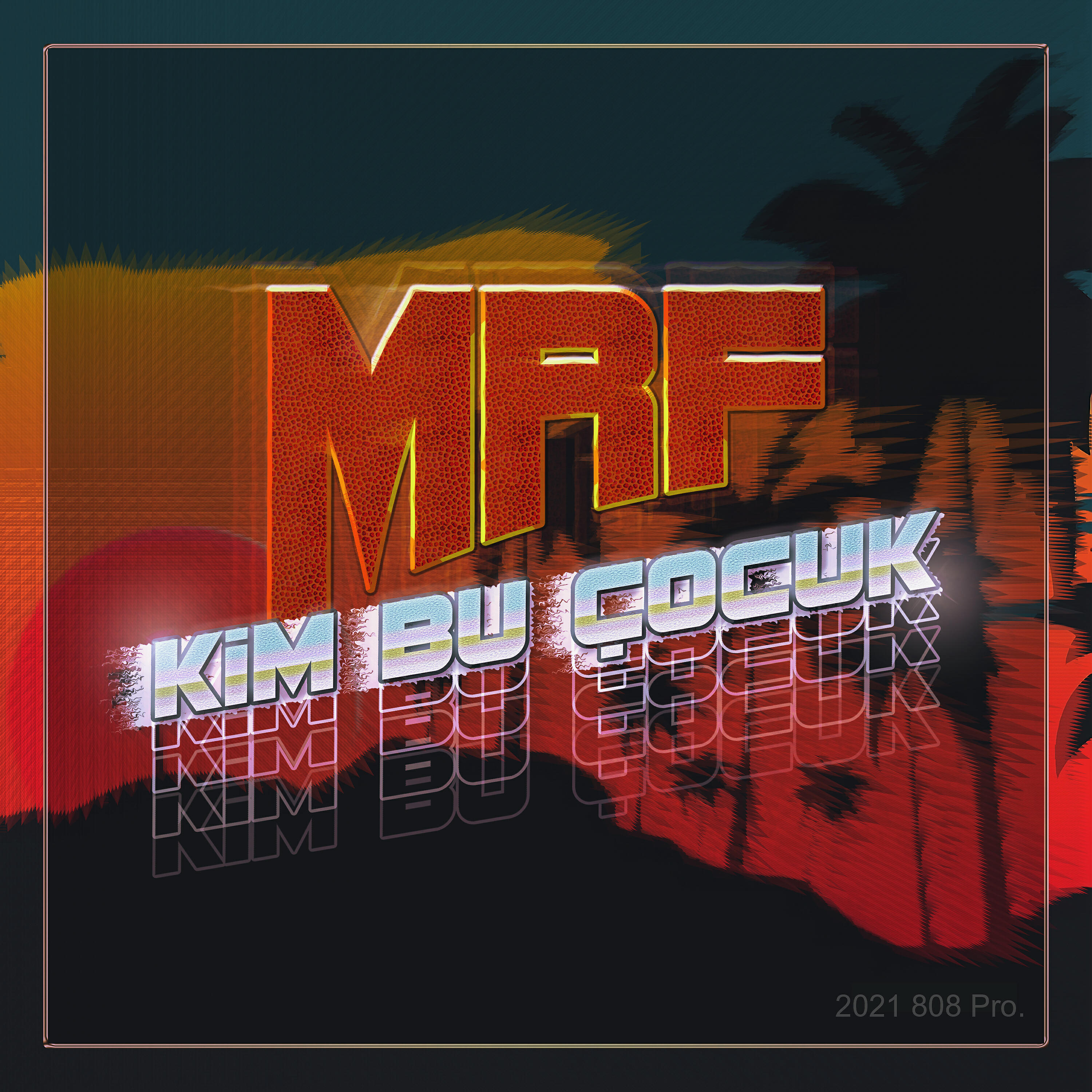 MRF - Kim Bu Çocuk