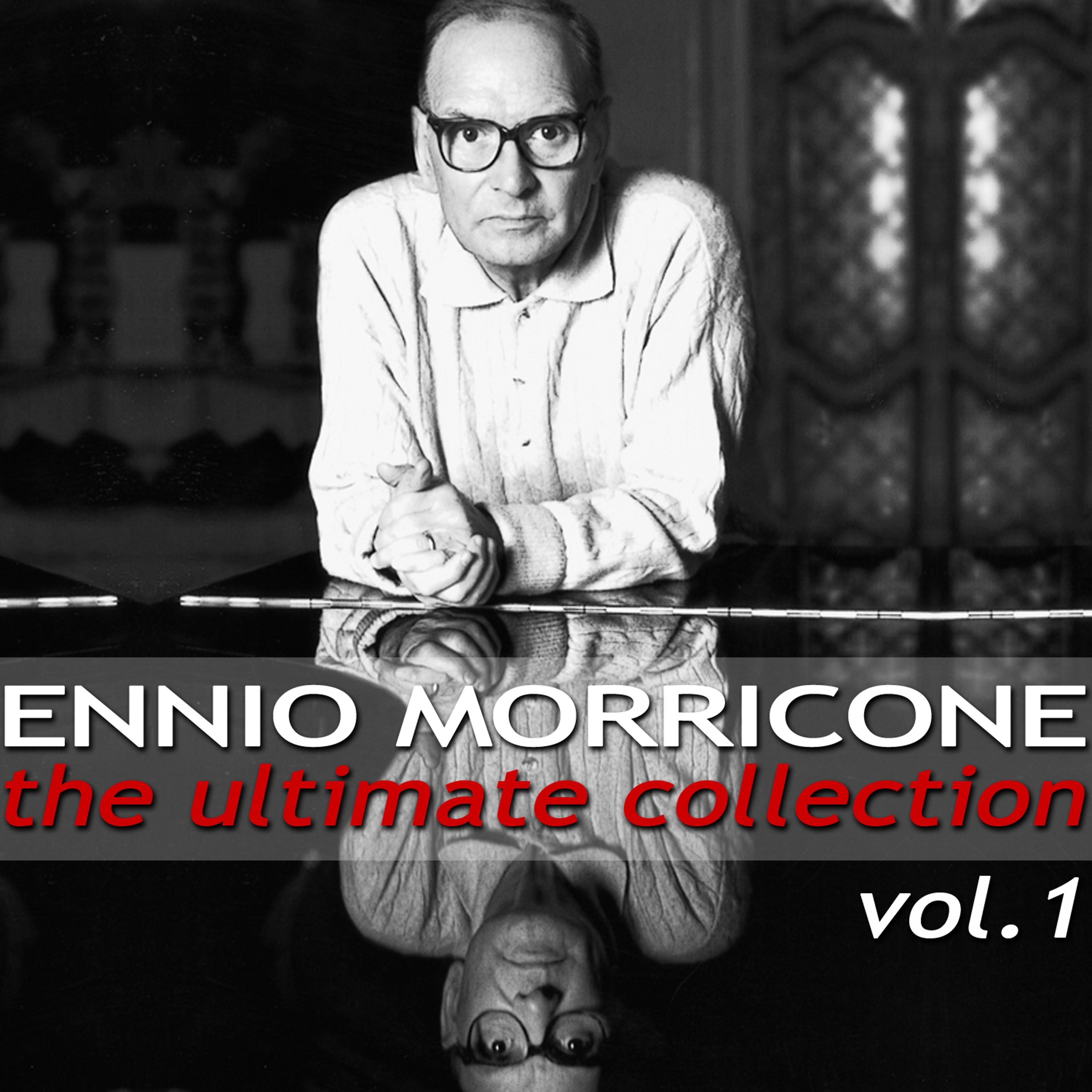 Постер альбома Ennio Morricone - The Ultimate Collection, Vol. 1