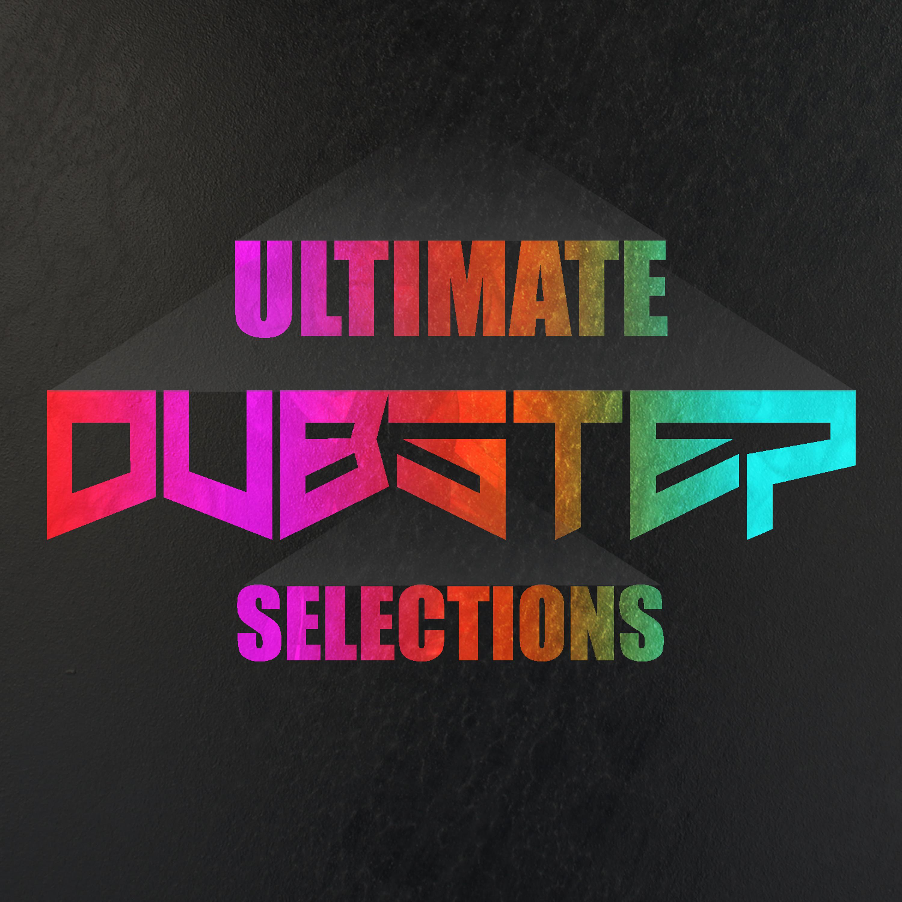 Постер альбома Ultimate Dubstep Selections