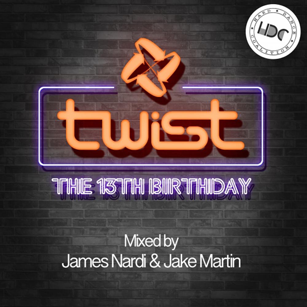 Постер альбома Twist: The 13th Birthday (Mixed by James Nardi)
