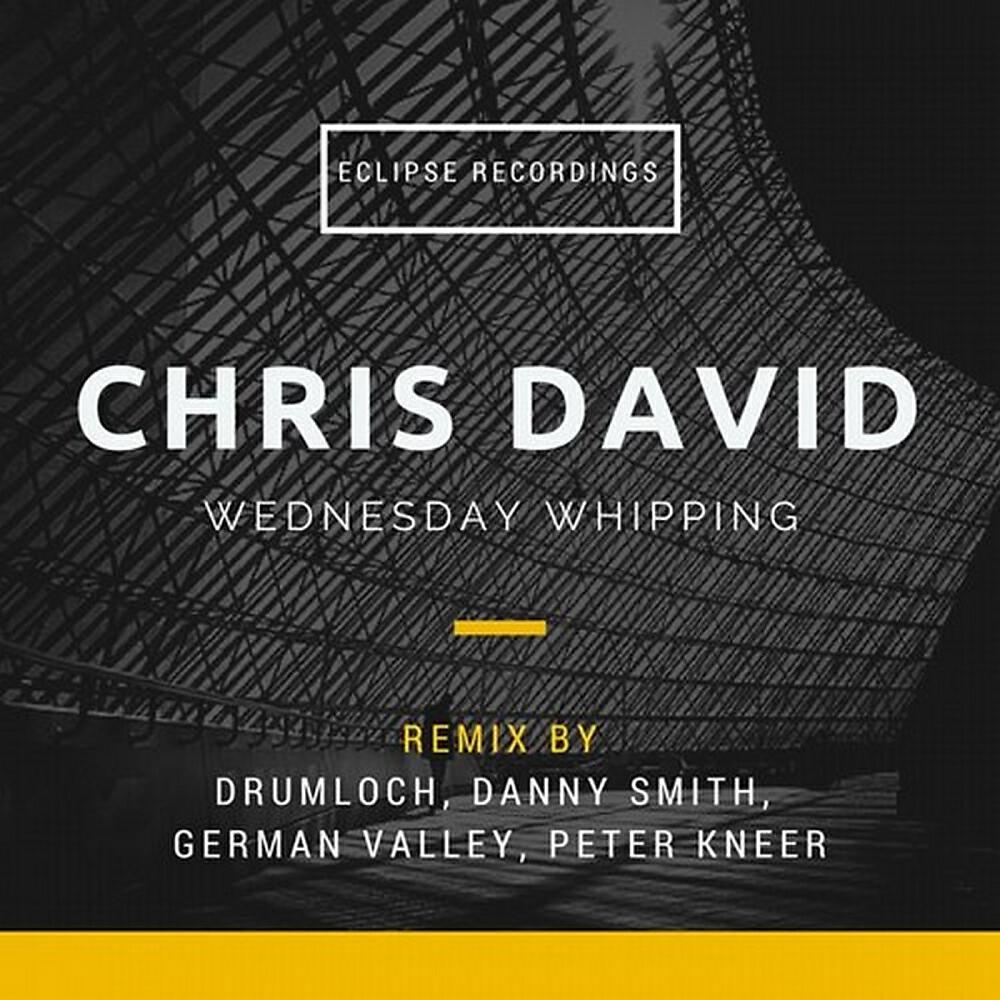 Chris David - Wednesday Whipping (Drumloch Remix)