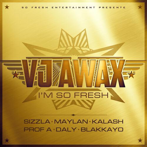 VJ Awax - I'm So Fresh