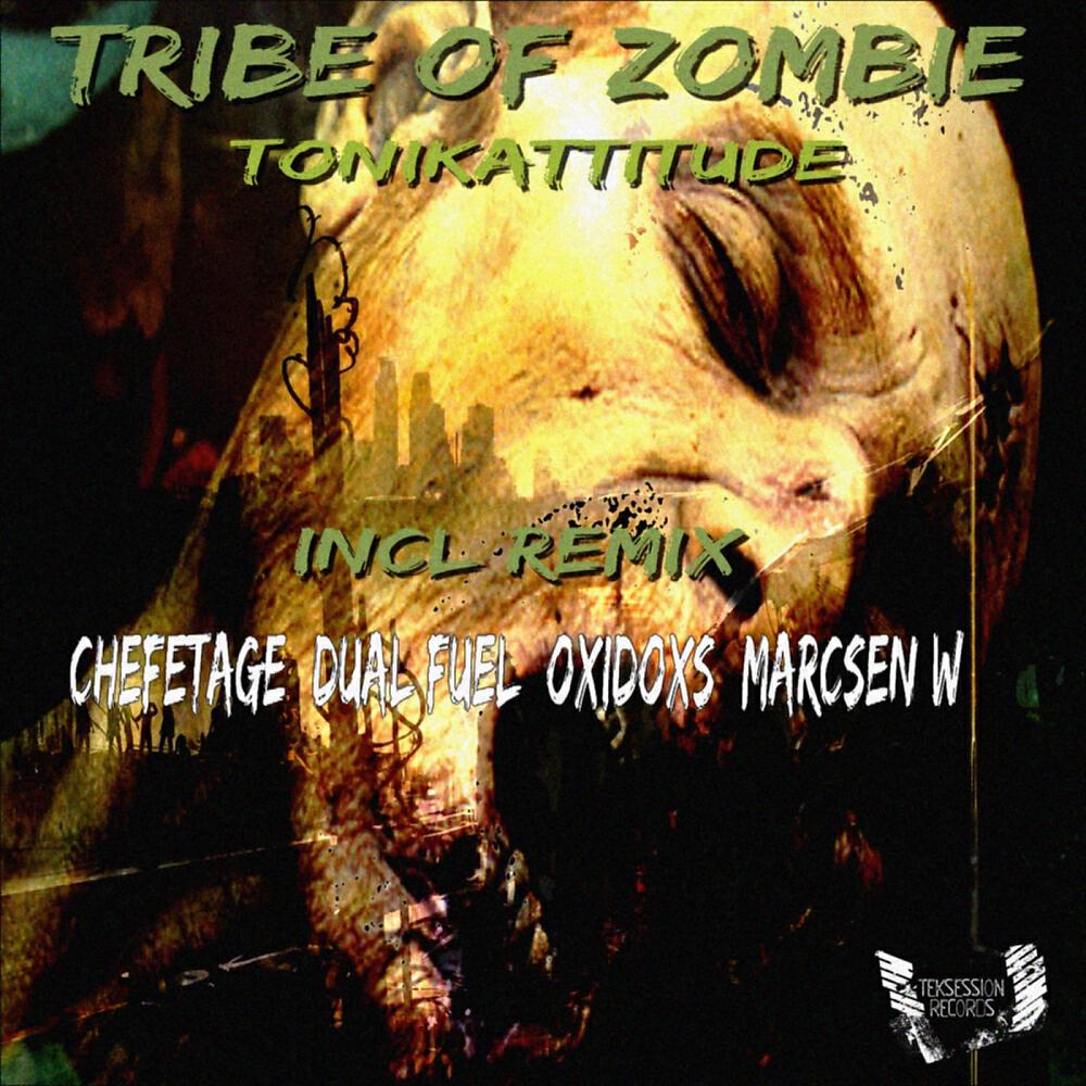 Tonikattitude - Tribe of Zombie (Oxidoxs Remix)