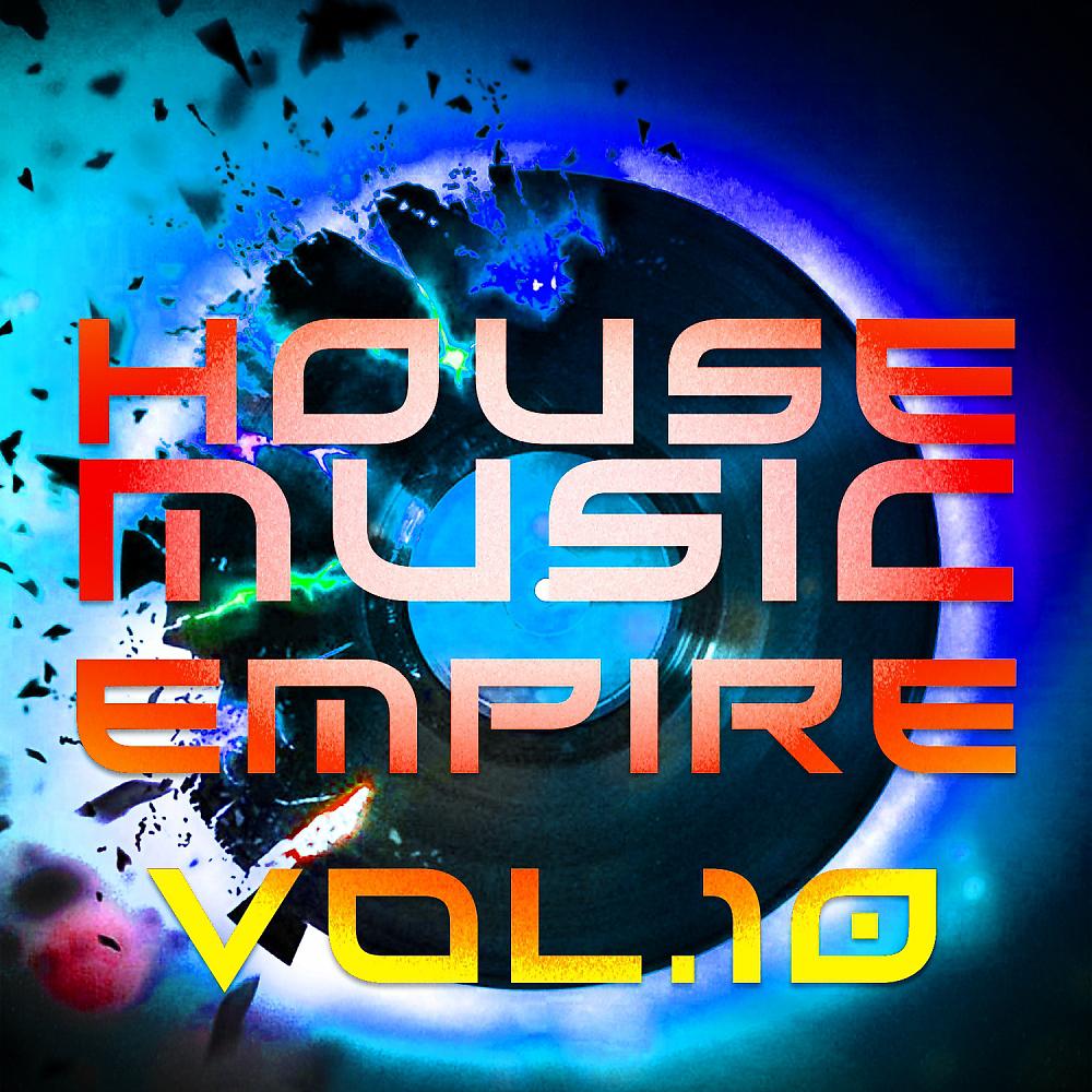 Постер альбома House Music Empire, Vol. 10
