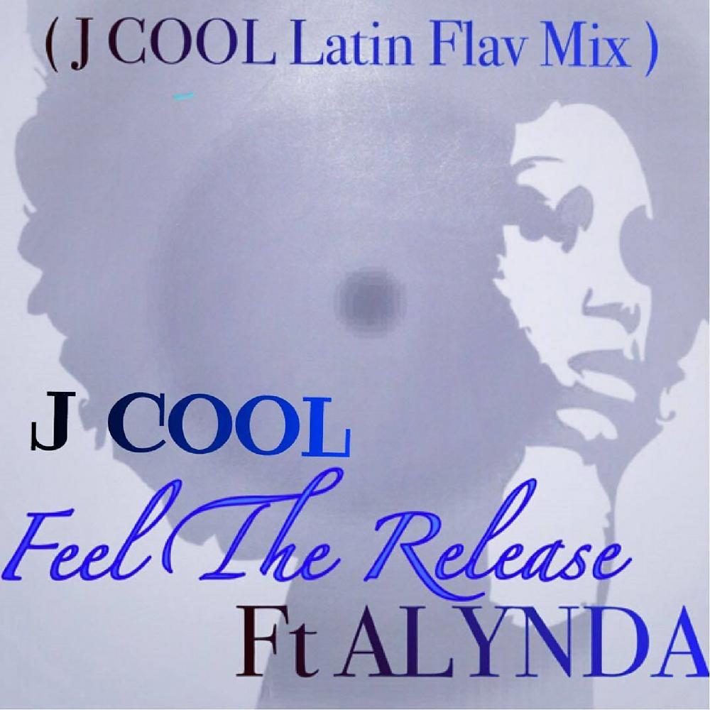 Постер альбома Feel The Release (Latin Flav Mix)