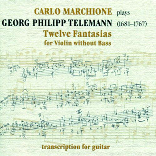 Carlo Marchione - Fantasia in A Minor: XII. Moderato, Vivace, Presto