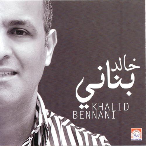 Khalid Bennani - Bismi allah bach bdina