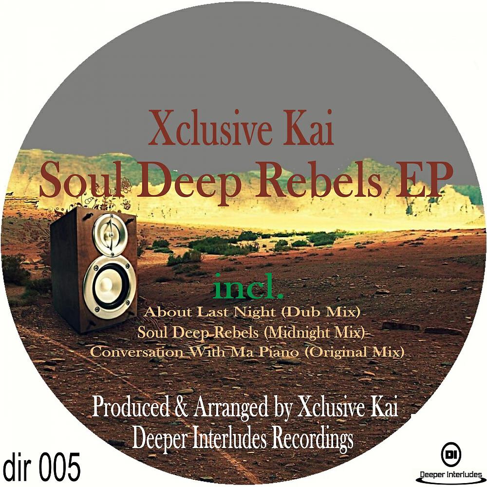 Xclusive Kai - Soul Deep Rebels (Midnight Mix)