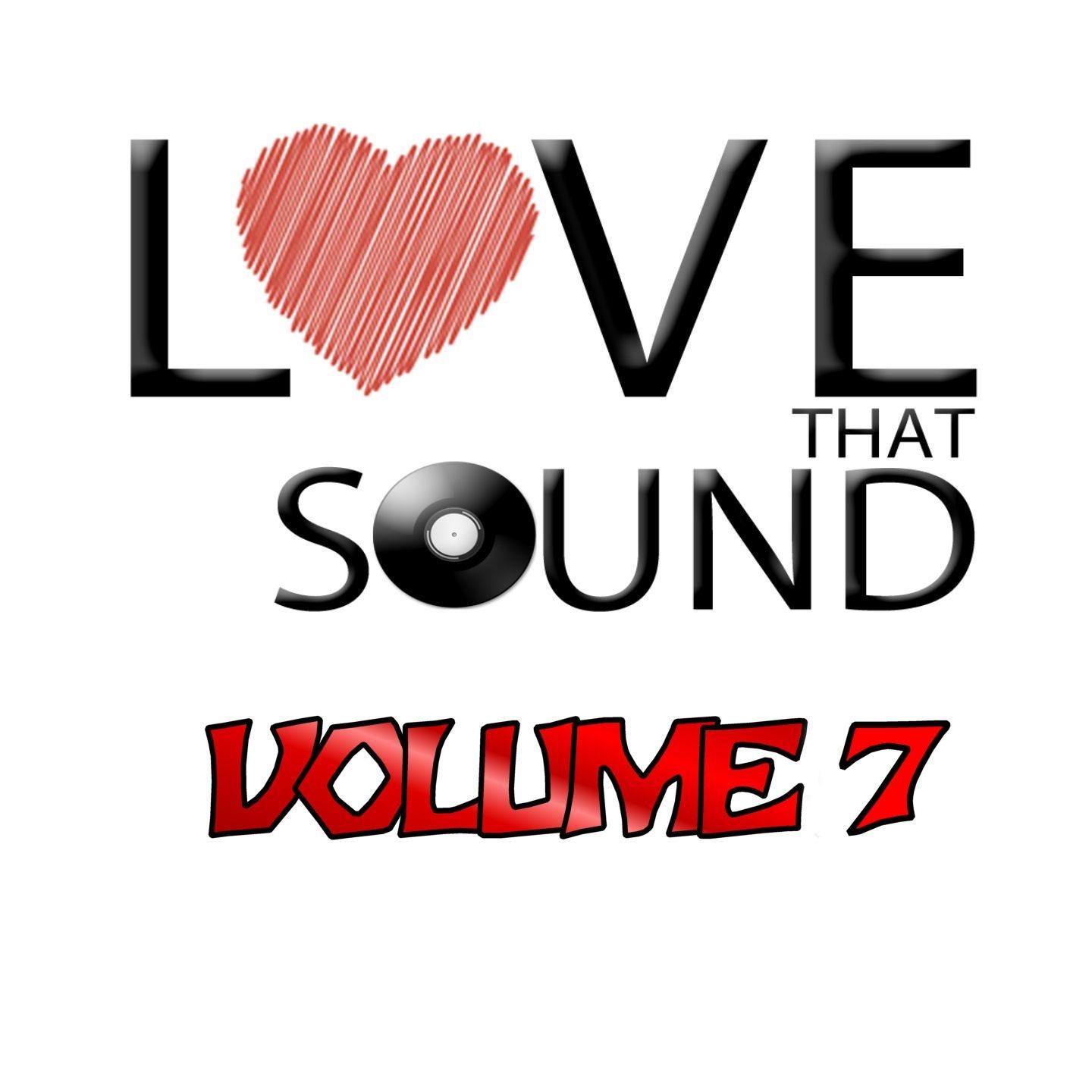 Постер альбома Love That Sound Greatest Hits, Vol. 7