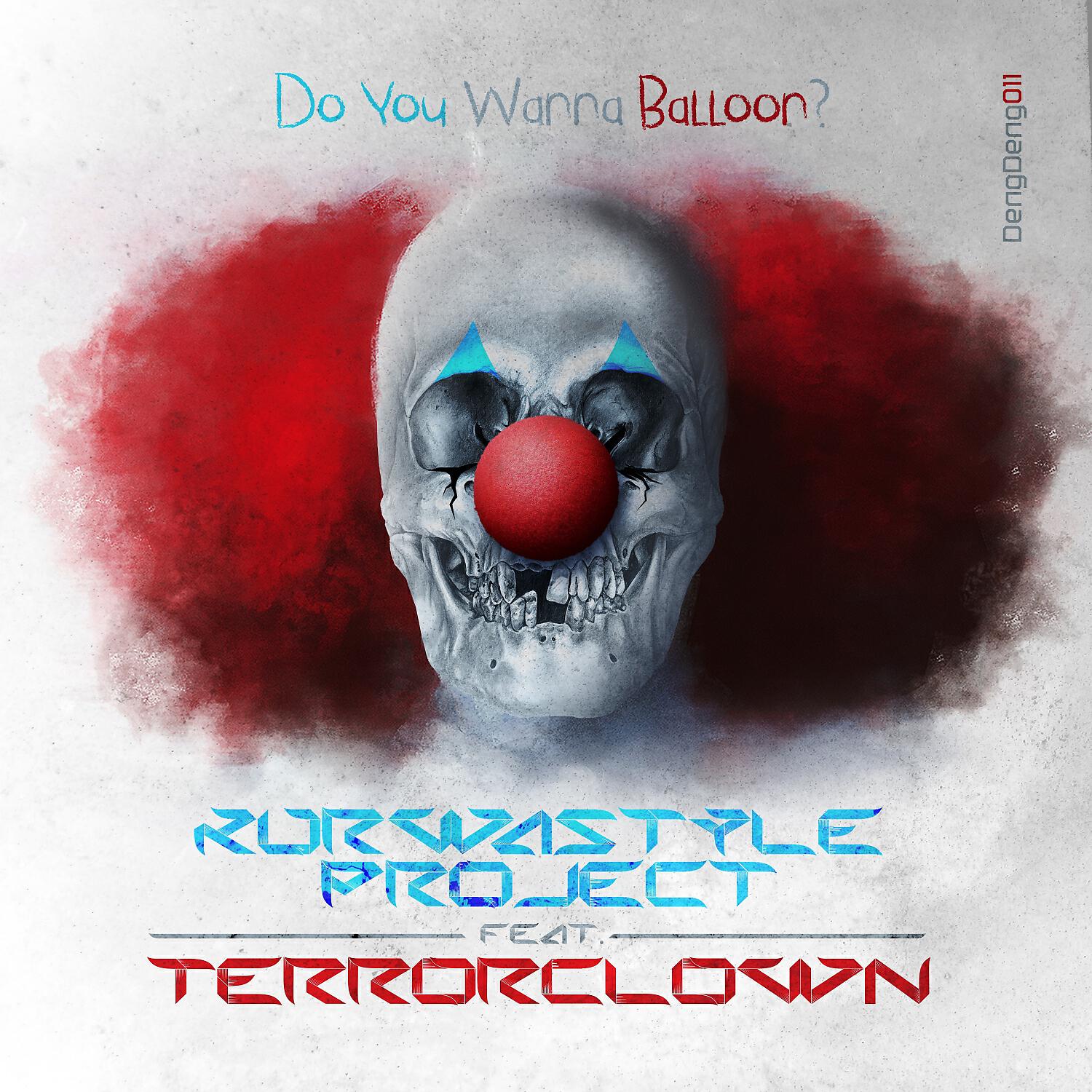 Kurwastyle Project - Do You Wanna Balloon? (Darkcontroller Remix)