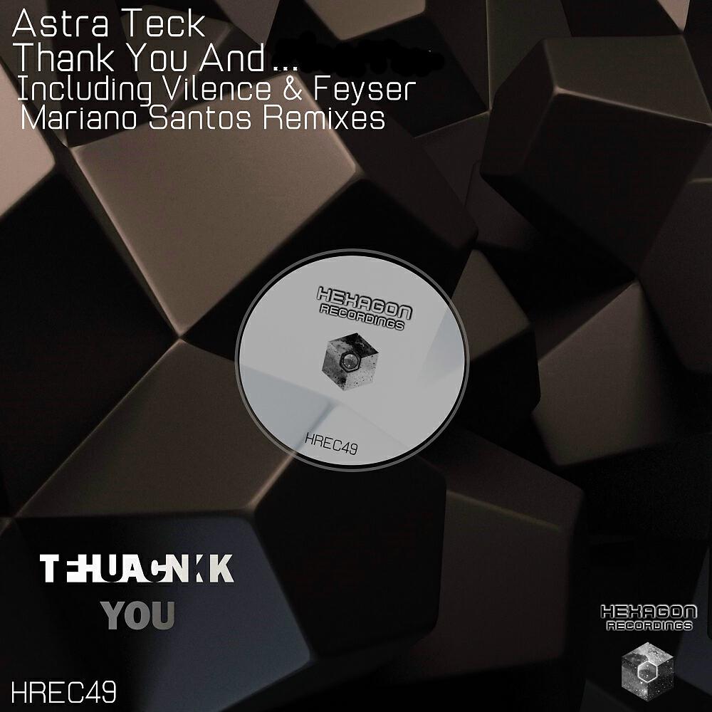 Astra Teck - Thank You & ... (Vilence & Feyser Remix)