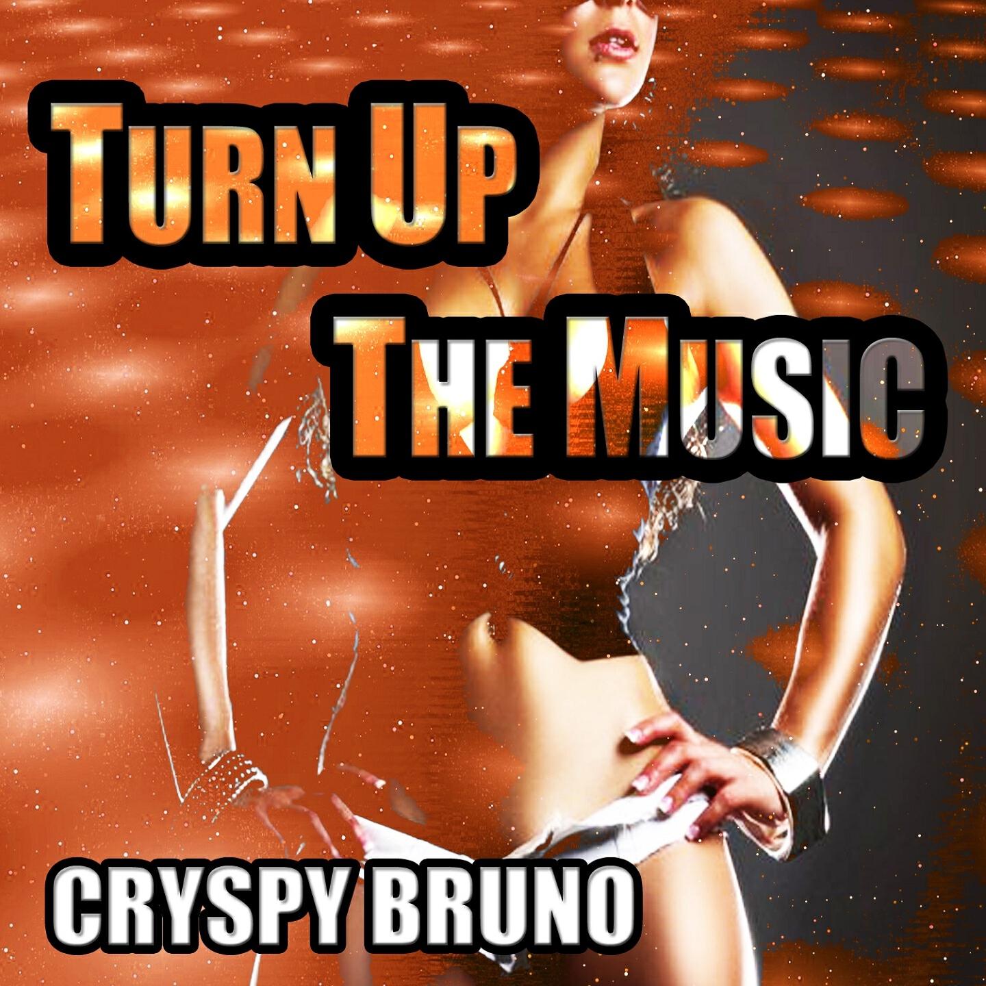 Cryspy Bruno - Turn Up the Music (DJ Sema Club Mix)