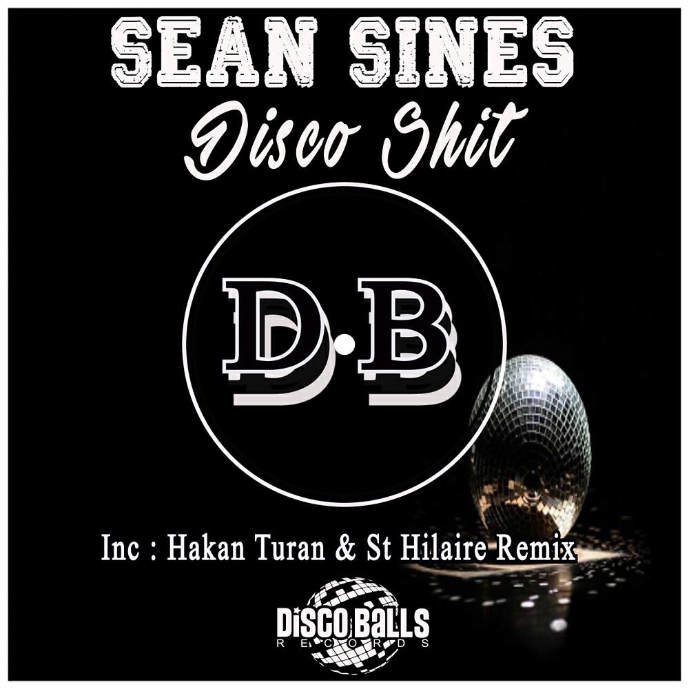 Sean Sines - Disco Shit (Hakan Turan & St Hilaire Remix)