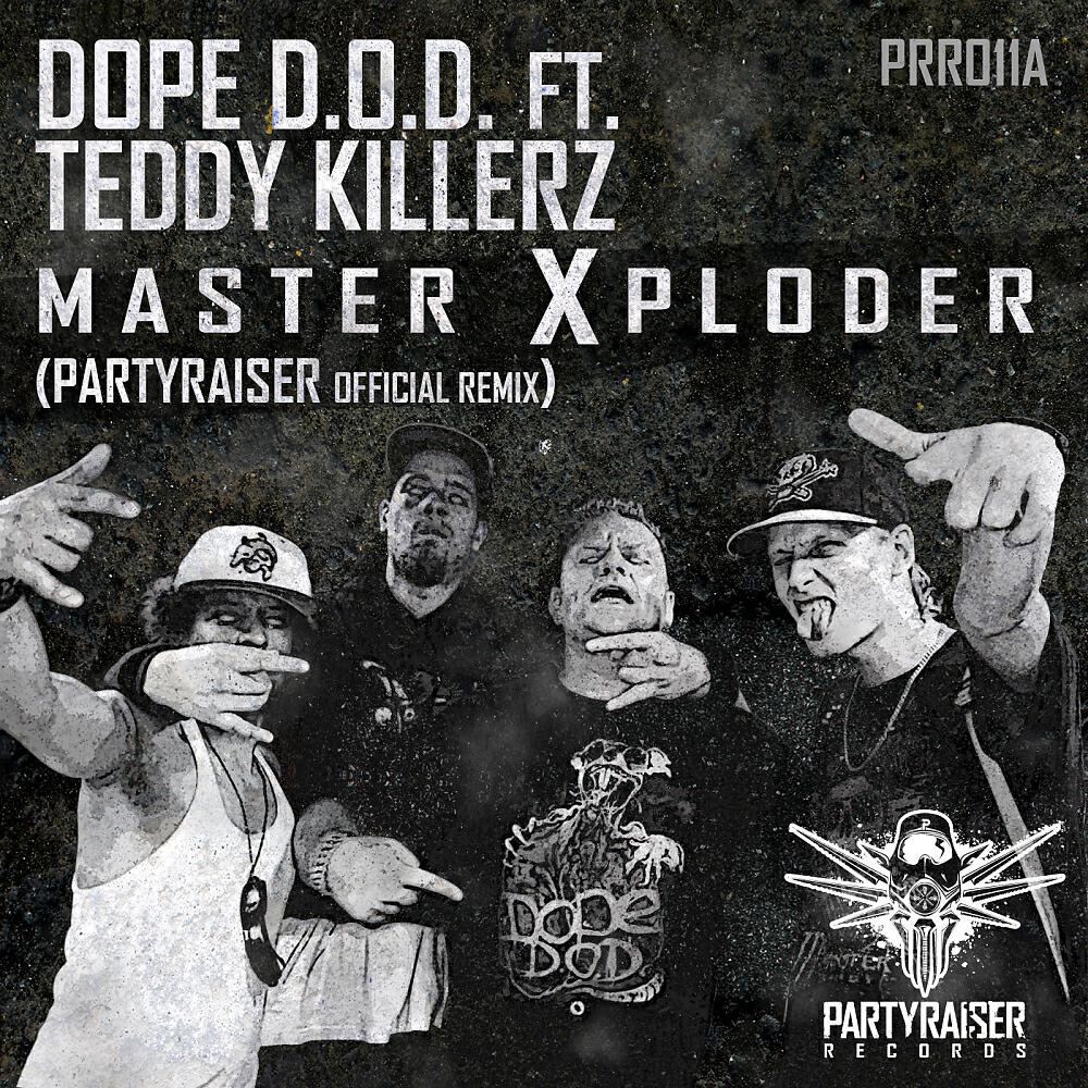 DOPE D.O.D. - Master Xploder (Partyraiser Remix)