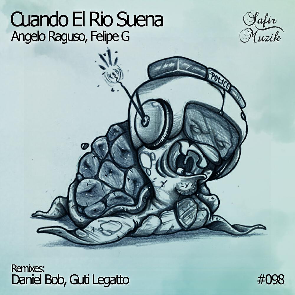Angelo Raguso - Cuando el Rio Suena (Guti Legatto Remix)