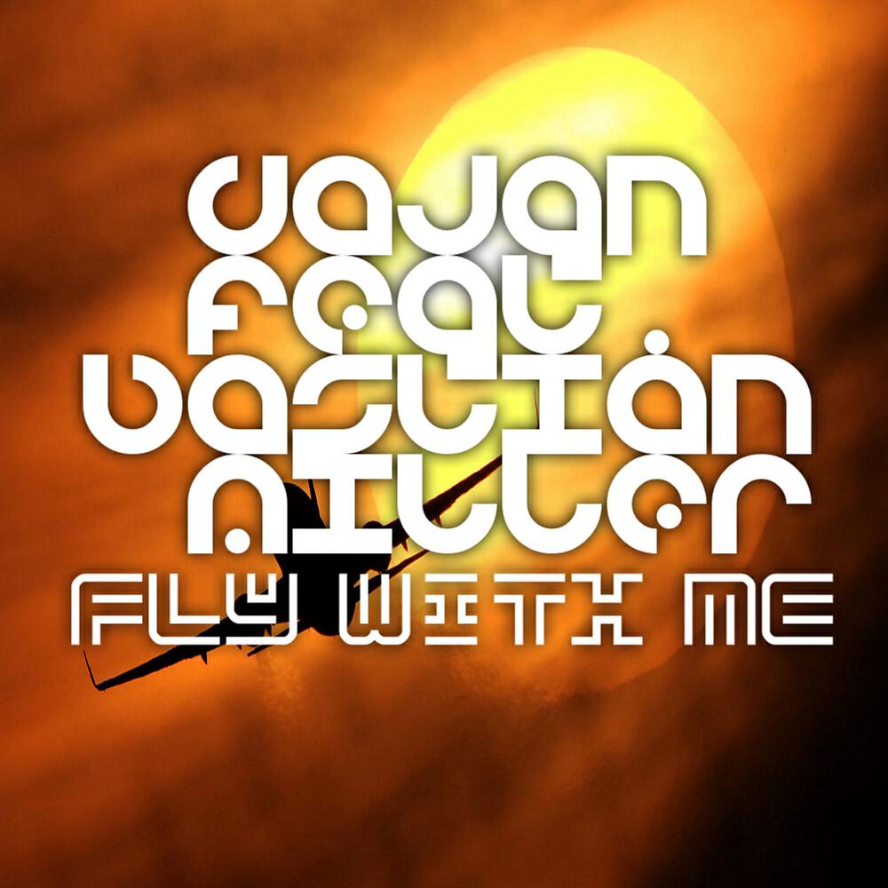 DaJan - Fly With Me