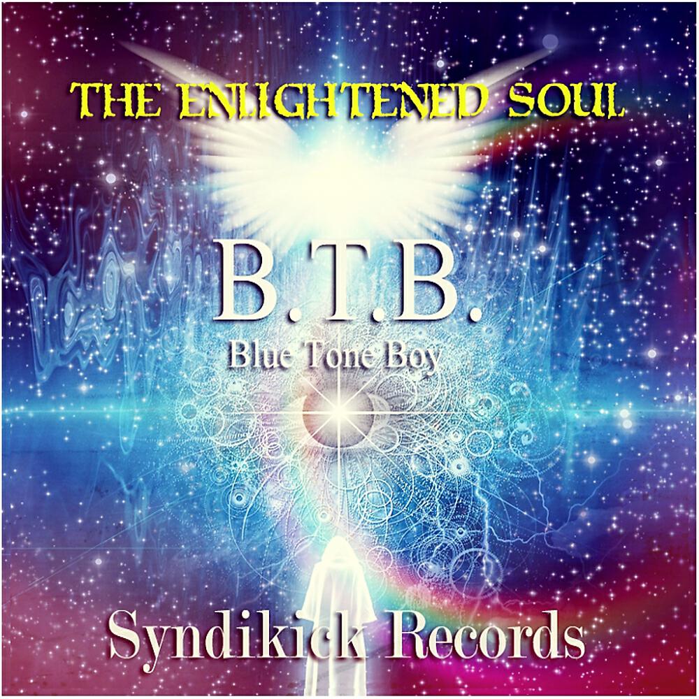 B.T.B. Blue Tone Boy - The Enlightened Soul