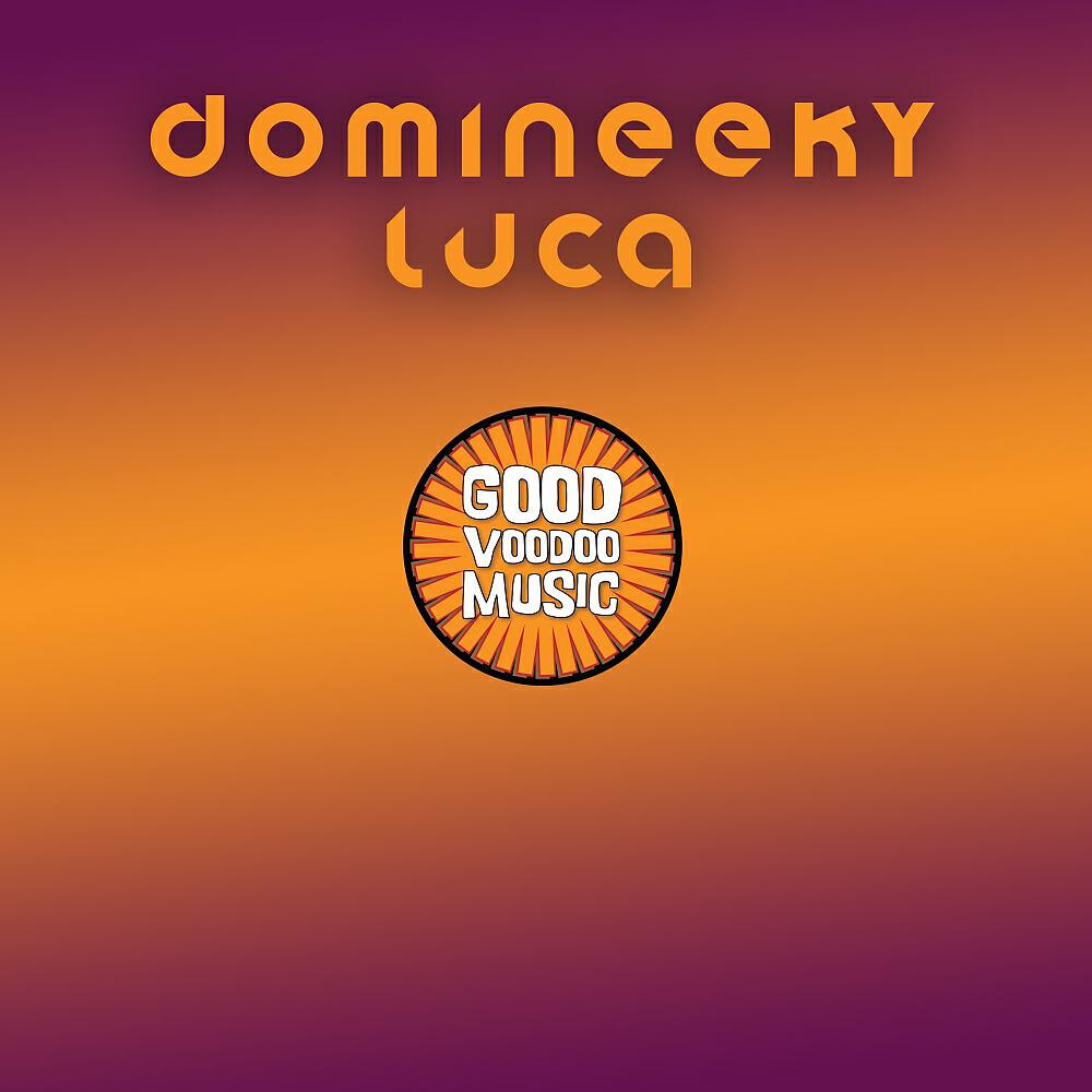Domineeky - Luca (Domineeky Afro House Mix)
