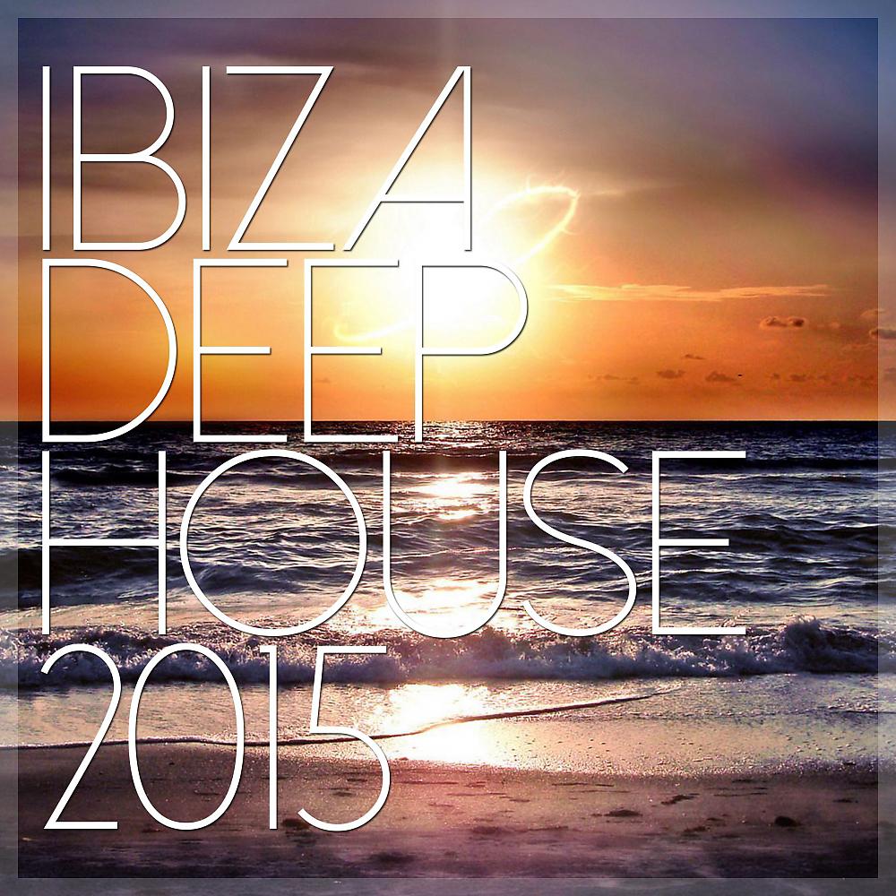 Постер альбома Ibiza Deep House 2015