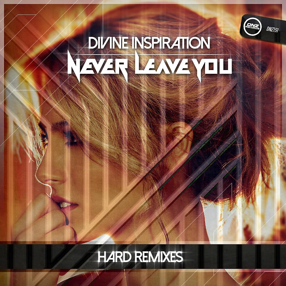 Постер альбома Never Leave You (Hard Remixes)