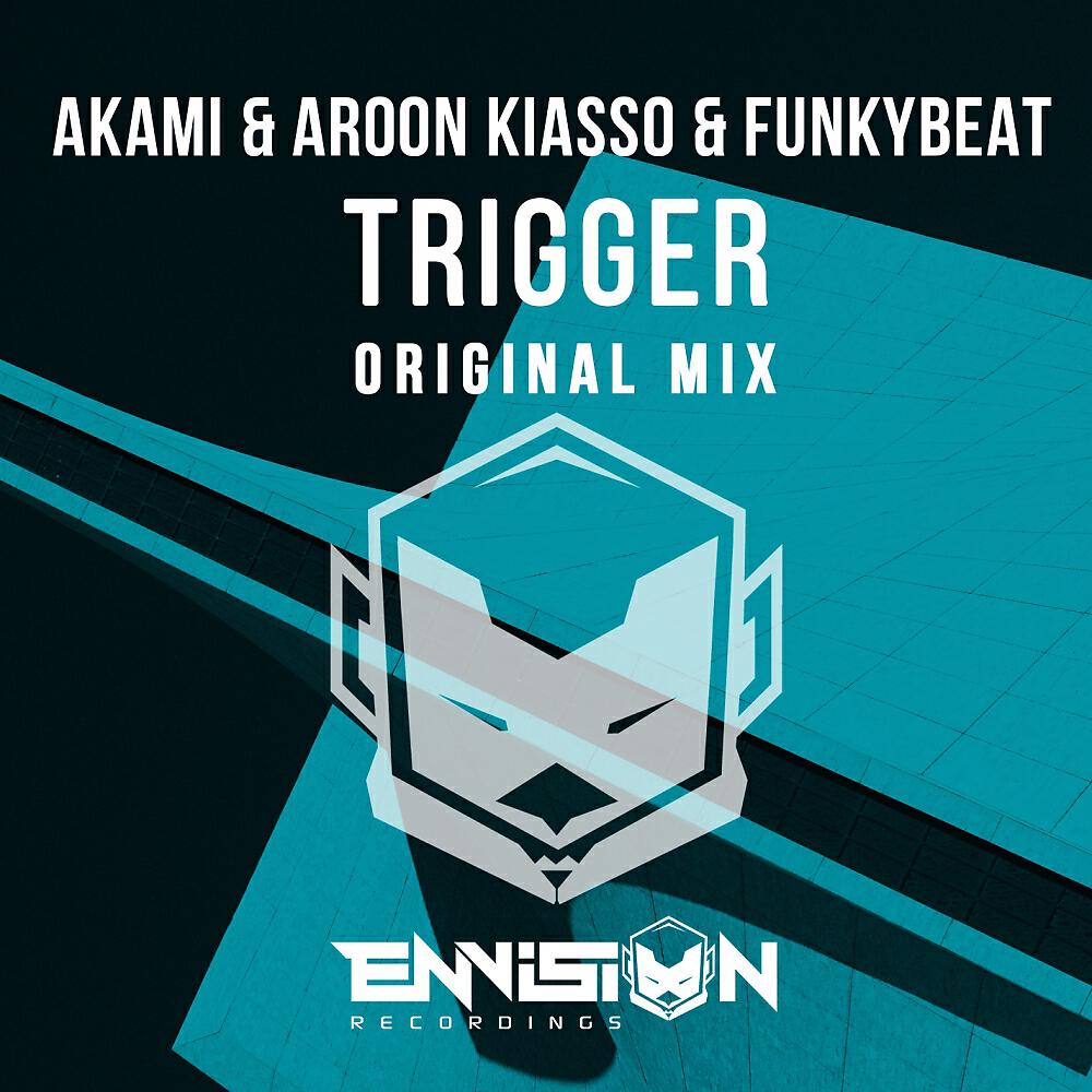 Akami - Trigger