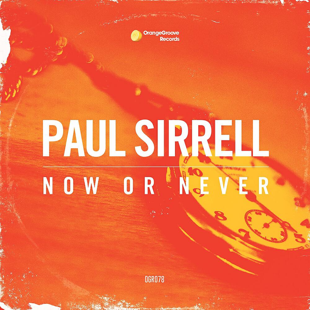 Paul Sirrell - Now Or Never (Original Speed Garage Mix)