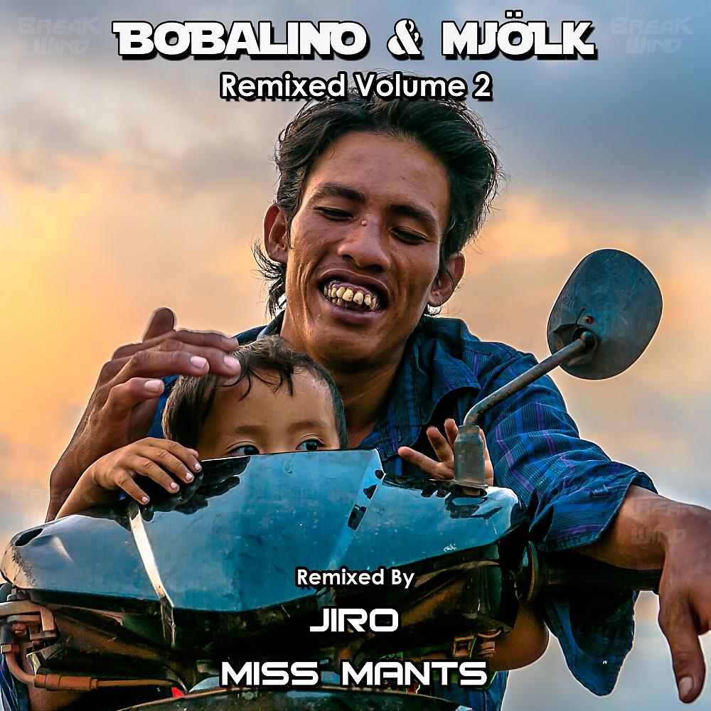 Постер альбома Bobalino & Mjolk Remixed, Vol. 2