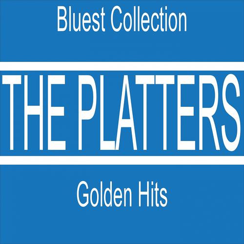 Постер альбома The Platters Golden Hits (Bluest Collection)
