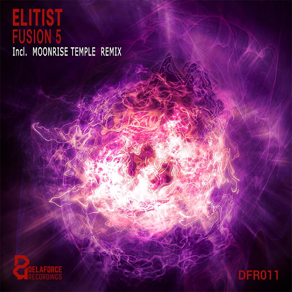 Elitist - Fusion 5 (Moonrise Temple Remix)