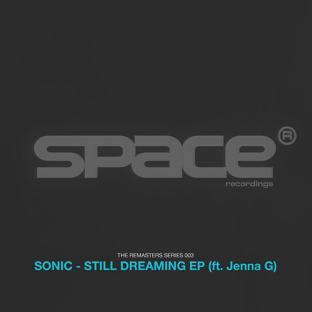 SONiC - Still Dreaming ft. Jenna G (2016 Remaster)