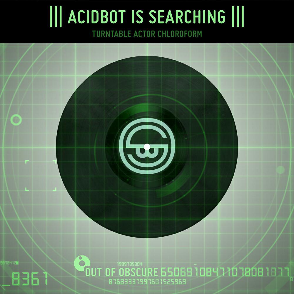 Turntable Actor Chloroform - Acidbot Is Searching