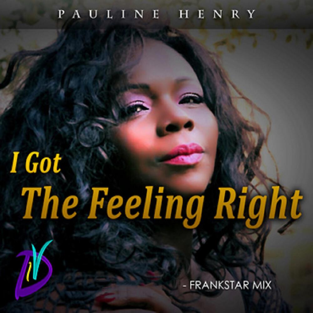 Pauline Henry - I Got The Feeling Right (FRANKSTAR Dance Mix)