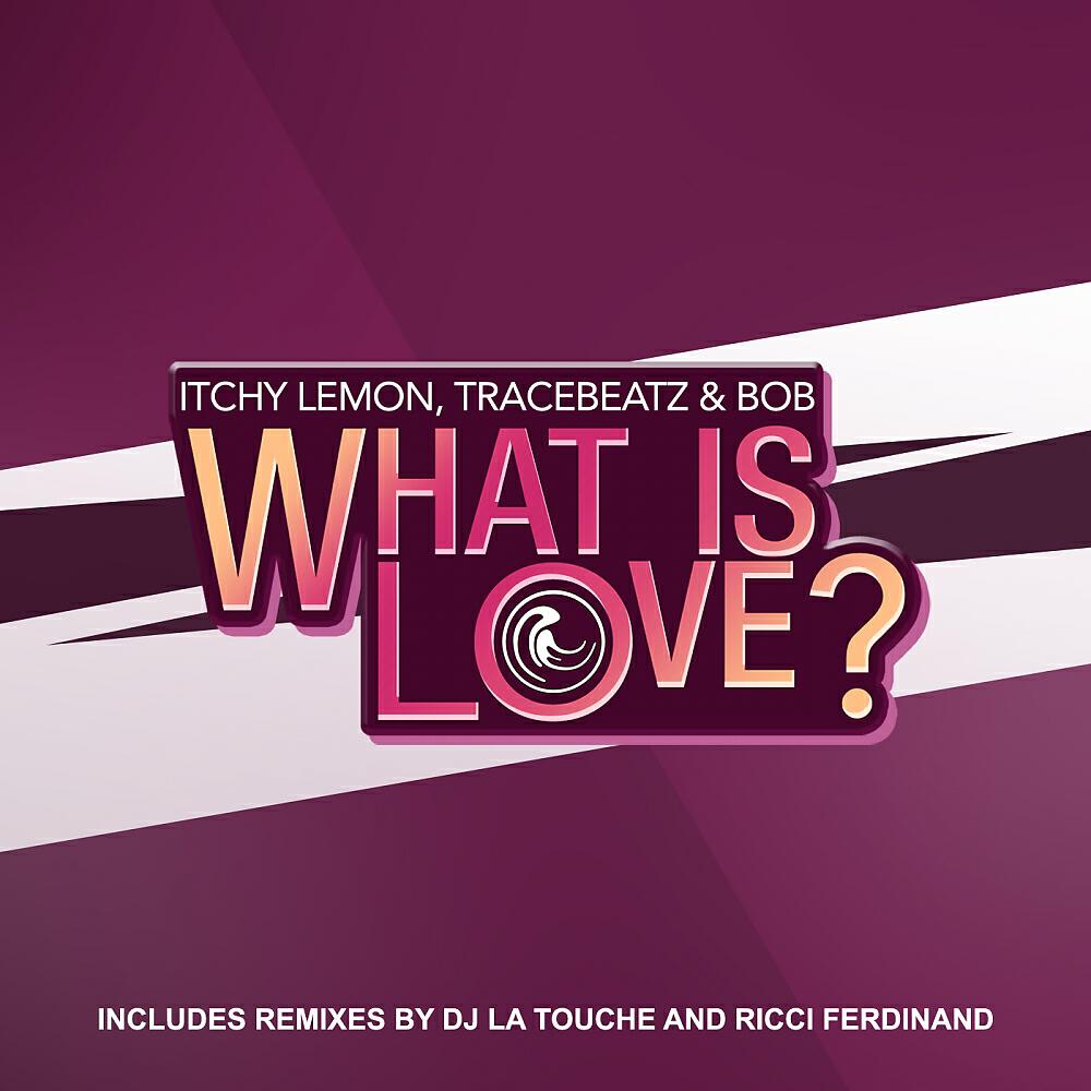 Itchy Lemon - What Is Love? (Ricci Ferdinand Cultivated Laps Remix)