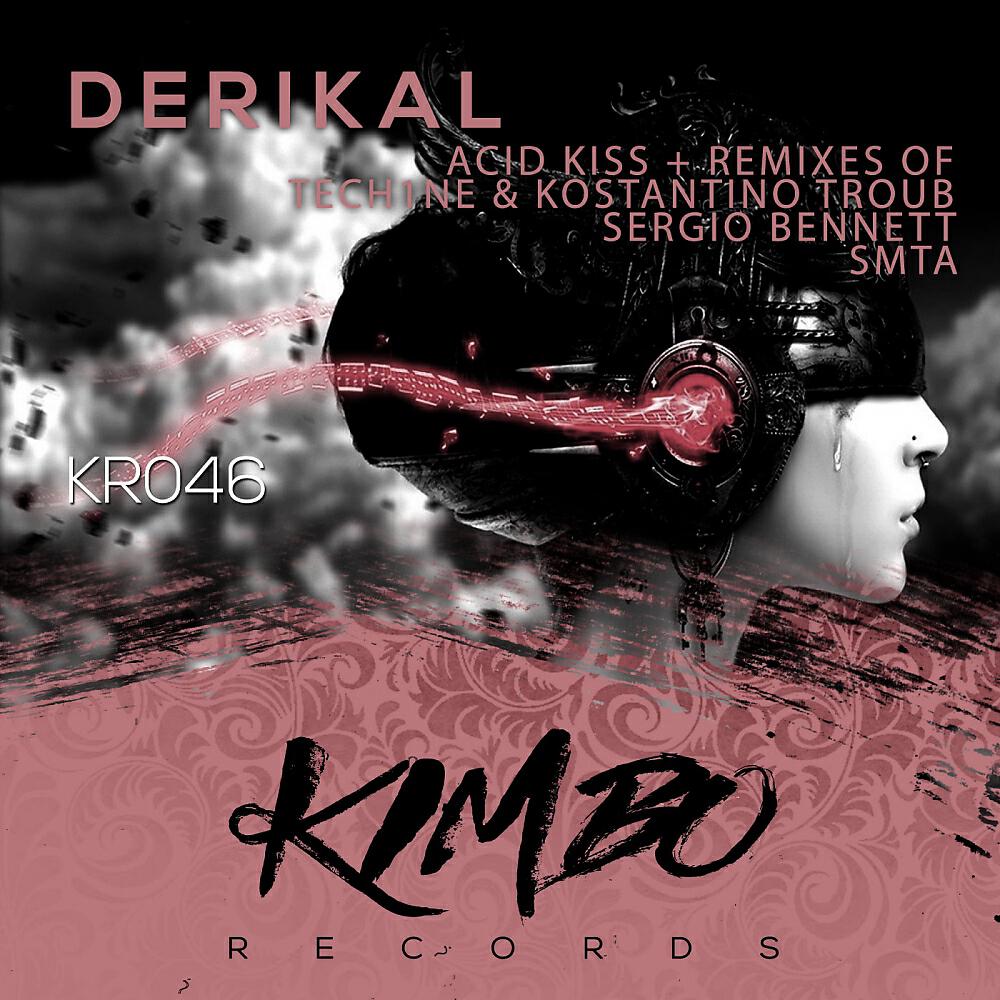 Derikal - Acid Kiss (Tech1ne & Kostantino Troub  Remix)