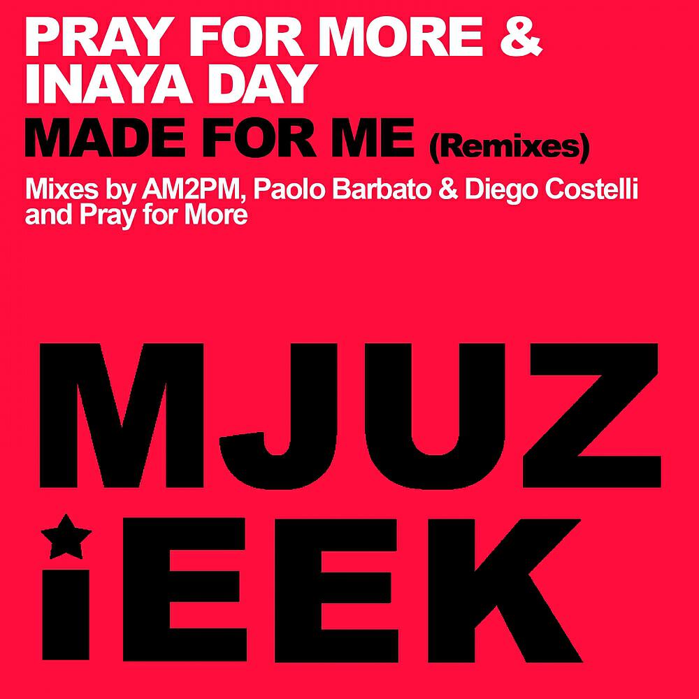 Pray For More - Made For Me (AM2PM Remix)
