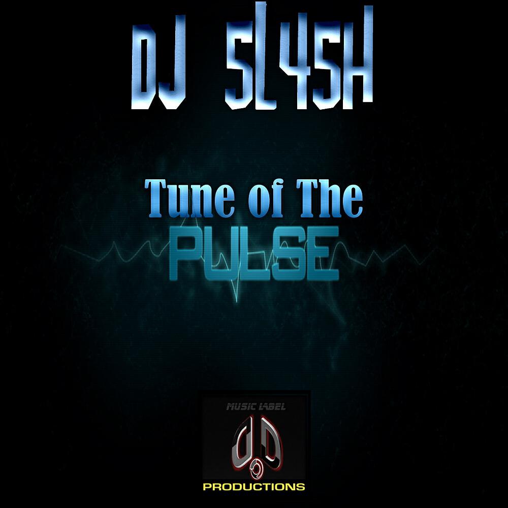 DJ 5L45H - Tune of The Pulse