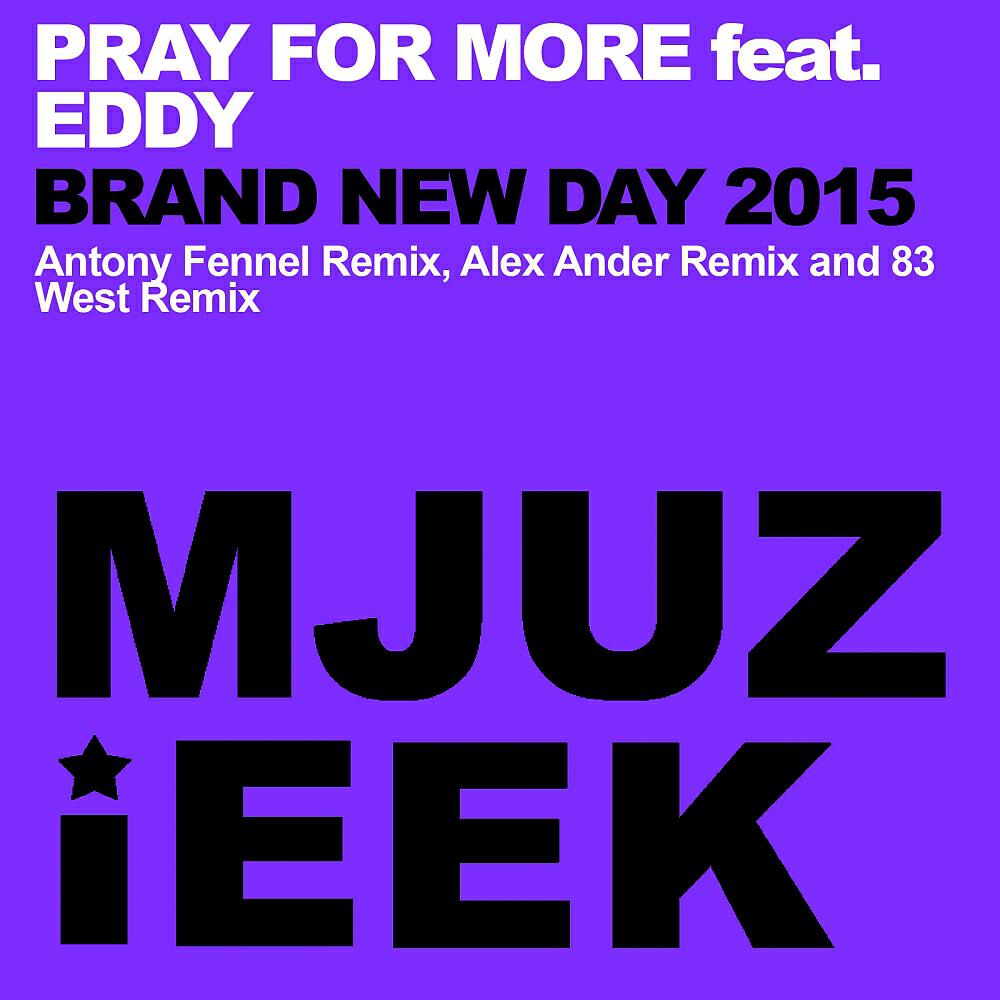 Pray For More - Brand New Day (Alex Ander Remix)